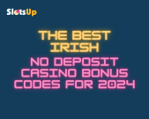 The Best Irish No Deposit Casino Bonus Codes for 2024 