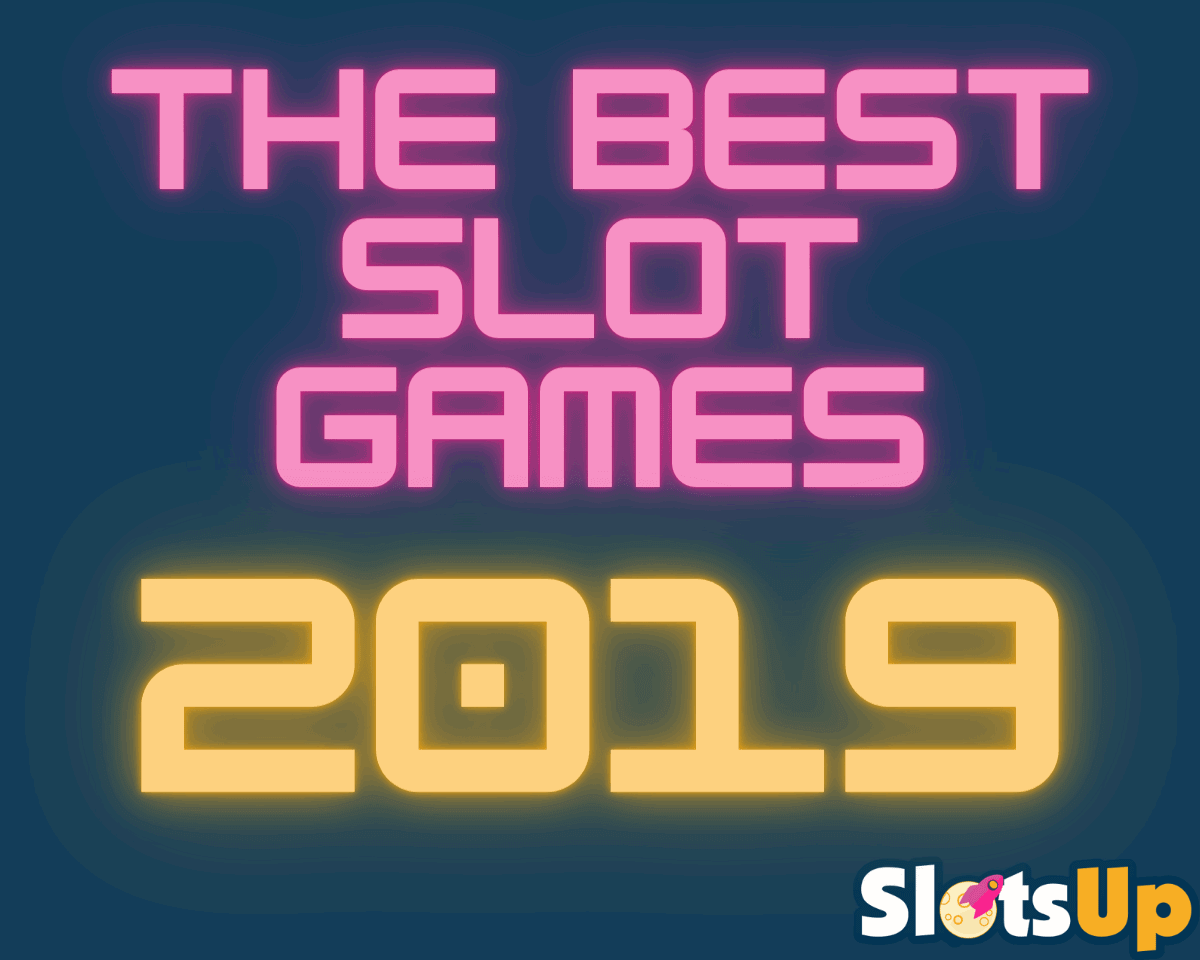 best slot games 2019 