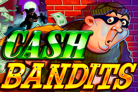 Cash Bandits Rtg 