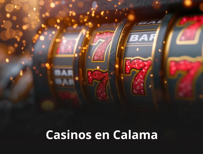 Casinos en Calama