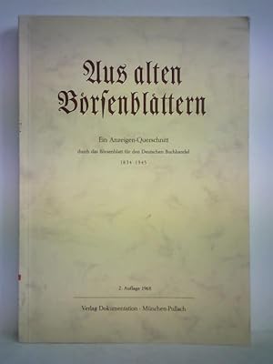 Bild des Verkufers fr Aus alten Boersenblaettern. Ein Anzeigen-Querschnitt durch das Brsenblatt fr den Deutschen Buchhandel 1834 - 1945 zum Verkauf von Celler Versandantiquariat