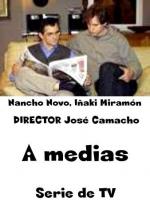 A medias (TV Series)