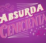 Absurda Cenicienta (C)