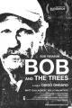 Bob and the Trees 