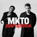 MKTO: Bad Girls (Vídeo musical)