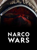 Narco Wars (TV Series)