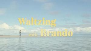 Waltzing with Brando 