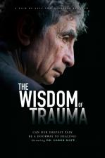 The Wisdom of Trauma 