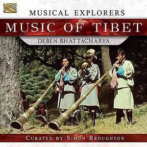 Deben Bhattacharya - Musical Explorers: Music of Tibet (2017)