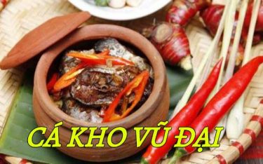 Cá kho Vũ Đại: Đặc sản nức tiếng gần xa, từ cổ chí kim