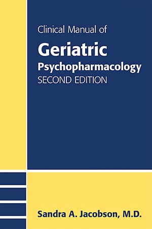 Go to Clinical Manual of Geriatric Psychopharmacology