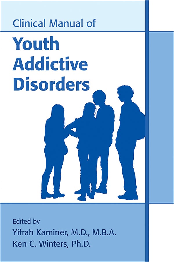 Go to Clinical Manual of Youth Addictive Disorders