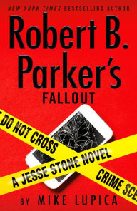 Title: Robert B. Parker's Fallout (Jesse Stone Series #21), Author: Mike Lupica