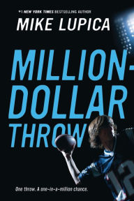 Title: Million-Dollar Throw, Author: Mike Lupica