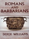 Romans and barbarians: four views from the empire's edge, 1st century AD