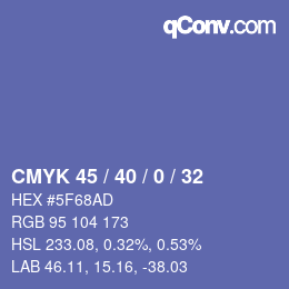 Farbcode: CMYK 45 / 40 / 0 / 32 | qconv.com