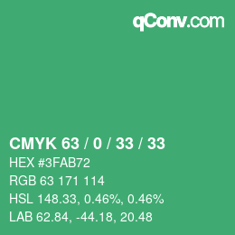 Code couleur: CMYK 63 / 0 / 33 / 33 | qconv.com