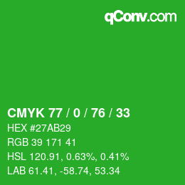 Code couleur: CMYK 77 / 0 / 76 / 33 | qconv.com