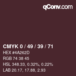 カラーコード: CMYK 0 / 49 / 39 / 71 | qconv.com