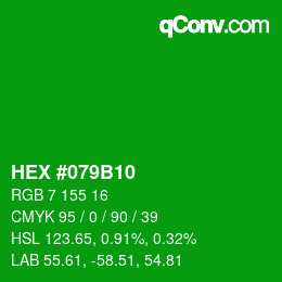 Color code: HEX #079B10 | qconv.com