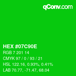 カラーコード: HEX #07C90E | qconv.com