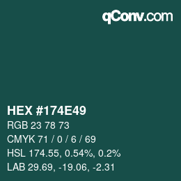 Color code: HEX #174E49 | qconv.com