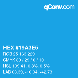 Code couleur: HEX #19A3E5 | qconv.com