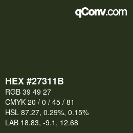 Farbcode: HEX #27311B | qconv.com