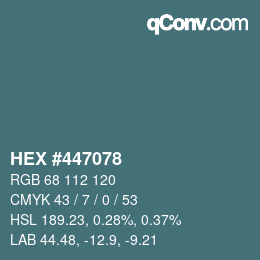 Color code: HEX #447078 | qconv.com