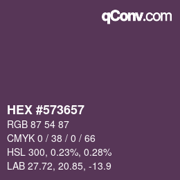 Code couleur: HEX #573657 | qconv.com