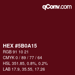 カラーコード: HEX #5B0A15 | qconv.com