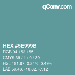 Farbcode: HEX #5E999B | qconv.com