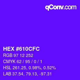 カラーコード: HEX #610CFC | qconv.com