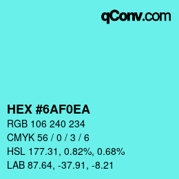 Color code: HEX #6AF0EA | qconv.com