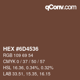 カラーコード: HEX #6D4536 | qconv.com