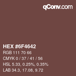 Color code: HEX #6F4642 | qconv.com