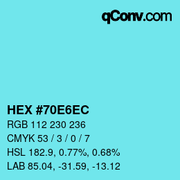 カラーコード: HEX #70E6EC | qconv.com