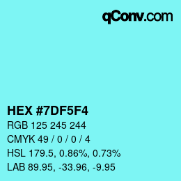 Color code: HEX #7DF5F4 | qconv.com