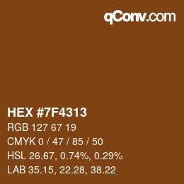 カラーコード: HEX #7F4313 | qconv.com