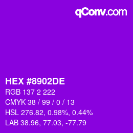 Farbcode: HEX #8902DE | qconv.com