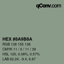 Código de color: HEX #8A9B8A | qconv.com