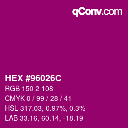 カラーコード: HEX #96026C | qconv.com