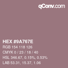 Farbcode: HEX #9A767E | qconv.com