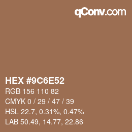 Farbcode: HEX #9C6E52 | qconv.com