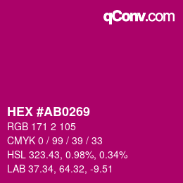 Code couleur: HEX #AB0269 | qconv.com