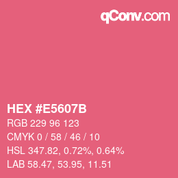 Farbcode: HEX #E5607B | qconv.com