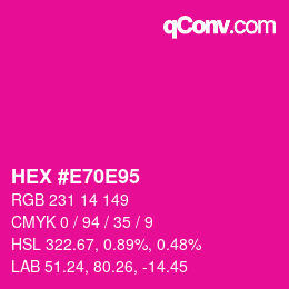 Farbcode: HEX #E70E95 | qconv.com