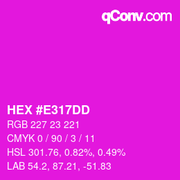 Código de color: HEX #E317DD | qconv.com