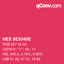 カラーコード: HEX #E3345E | qconv.com