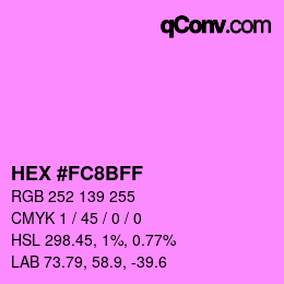 Code couleur: HEX #FC8BFF | qconv.com